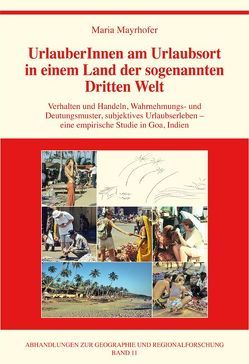 UrlauberInnen am Urlaubsort in einem Land der sogenannten Dritten Welt von Mayrhofer,  Maria