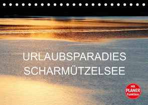Urlaubsparadies Scharmützelsee (Tischkalender 2023 DIN A5 quer) von Jäger,  Anette/Thomas