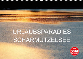 Urlaubsparadies Scharmützelsee (Wandkalender 2023 DIN A2 quer) von Jäger,  Anette/Thomas