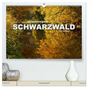 Urlaubsregion Schwarzwald (hochwertiger Premium Wandkalender 2024 DIN A2 quer), Kunstdruck in Hochglanz von Schickert,  Peter