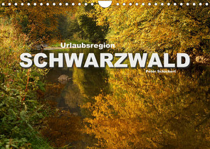 Urlaubsregion Schwarzwald (Wandkalender 2023 DIN A4 quer) von Schickert,  Peter