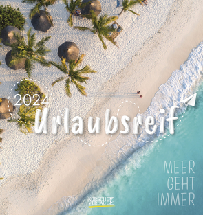 Urlaubsreif 2024 von Korsch Verlag