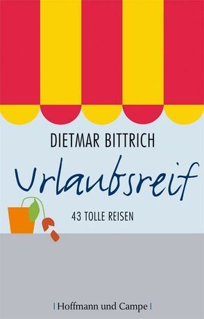 Urlaubsreif von Bittrich,  Dietmar