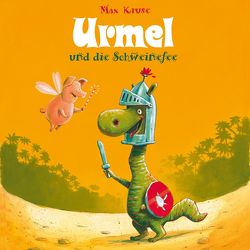 Urmel: Urmel und die Schweinefee von Horeyseck,  Julian, Kruse,  Max