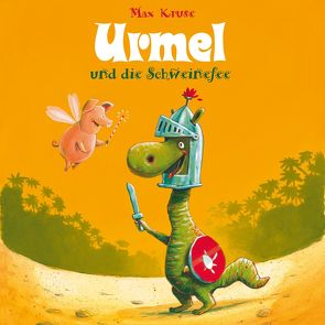 Urmel: Urmel und die Schweinefee von Horeyseck,  Julian, Kruse,  Max