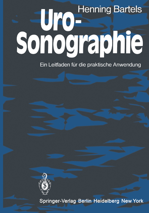 Uro-Sonographie von Albrecht,  K. F., Bartels,  H.