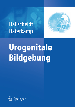 Urogenitale Bildgebung von Haferkamp,  Axel, Hallscheidt,  Peter