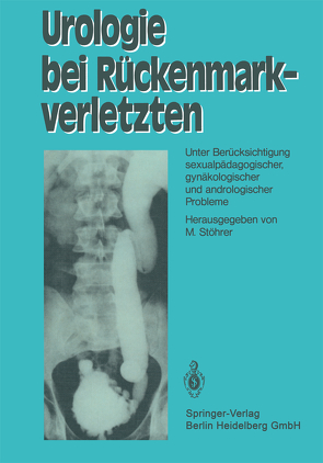 Urologie bei Rückenmarkverletzten von Stöhrer,  M.
