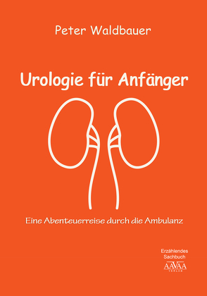 Urologie für Anfänger – Großdruck von Waldbauer,  Peter