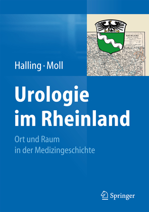 Urologie im Rheinland von Halling,  Thorsten, Moll,  Friedrich