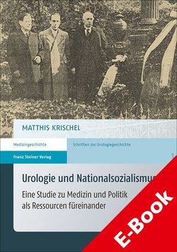 Urologie und Nationalsozialismus von Krischel,  Matthis