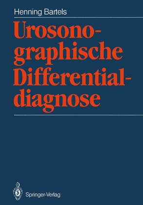 Urosonographische Differentialdiagnose von Bartels,  H., Vahlensieck,  W.