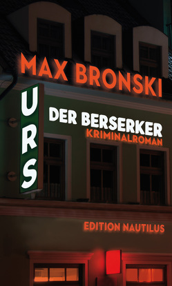 Urs der Berserker von Bronski,  Max