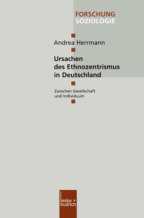 Ursachen des Ethnozentrismus in Deutschland von Herrmann,  Andrea
