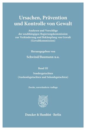 Ursachen, Prävention und Kontrolle von Gewalt. von Baumann,  Jürgen, Schwind,  Hans-Dieter