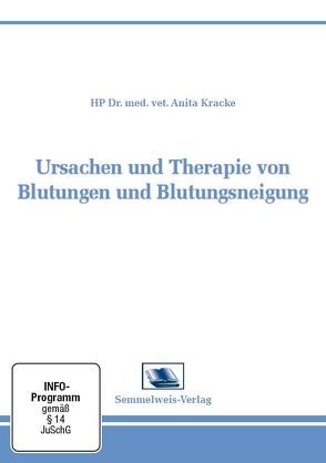 Ursachen und Therapie von Blutungen und Blutungsneigung von Dr. med. vet. Anita,  Kracke