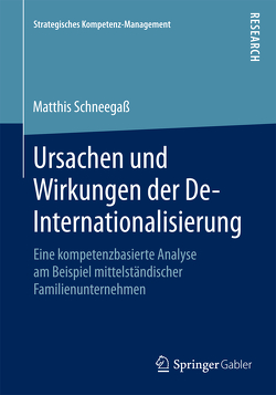 Ursachen und Wirkungen der De-Internationalisierung von Schneegaß,  Matthis