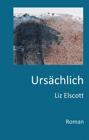 Ursächlich von Elscott,  Liz
