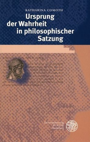 Ursprung der Wahrheit in philosophischer Satzung von Comoth,  Katharina