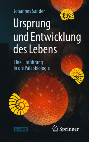 Ursprung und Entwicklung des Lebens von Sander,  Johannes