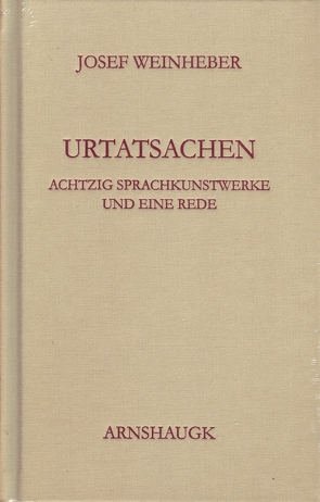 Urtatsachen von Fackelmann,  Christoph, Weinheber,  Josef