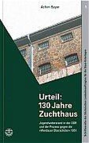 Urteil: 130 Jahre Zuchthaus von Beyer,  Achim