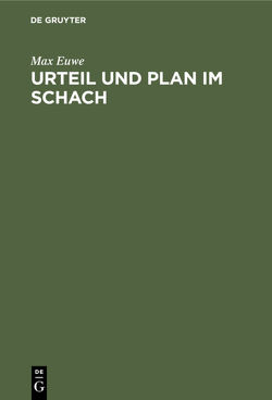 Urteil und Plan im Schach von Euwe,  Max, Richter,  Kurt