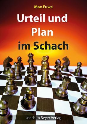 Urteil und Plan im Schach von Euwe,  Max, Ullrich,  Robert