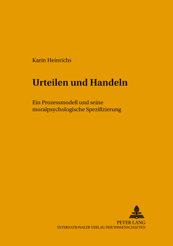 Urteilen und Handeln von Heinrichs,  Karin