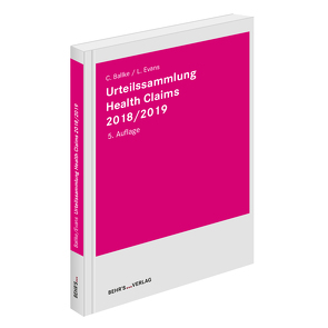 Urteilssammlung Health-Claims 2018/2019 von Ballke,  Christian, Evans,  Leonie