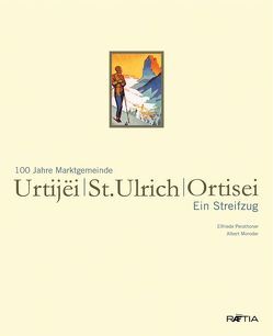 Urtijëi | St. Ulrich | Ortisei von Moroder,  Albert, Perathoner,  Elfriede