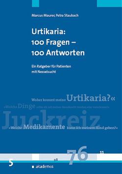 Urtikaria (Nesselsucht): 100 Fragen – 100 Antworten von Maurer,  Marcus, Staubach,  Petra