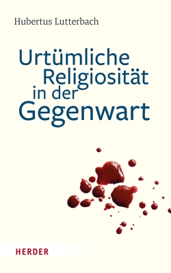 Urtümliche Religiosität in der Gegenwart von Lutterbach,  Hubertus