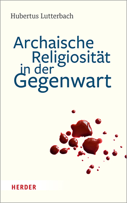 Urtümliche Religiosität in der Gegenwart von Lutterbach,  Hubertus