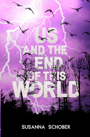 Us and the End of this World von Schober,  Susanna