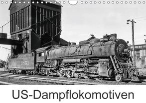 US-Dampflokomotiven (Wandkalender 2018 DIN A4 quer) von Schulz-Dostal,  Michael