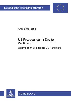US-Propaganda im Zweiten Weltkrieg von Cziczatka,  Angela