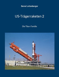 US-Trägerraketen 2 von Leitenberger,  Bernd