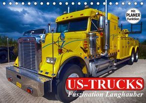 US-Trucks. Faszination Langhauber (Tischkalender 2019 DIN A5 quer) von Stanzer,  Elisabeth