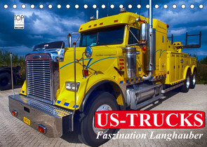 US-Trucks. Faszination Langhauber (Tischkalender 2023 DIN A5 quer) von Stanzer,  Elisabeth