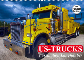 US-Trucks. Faszination Langhauber (Wandkalender 2023 DIN A2 quer) von Stanzer,  Elisabeth