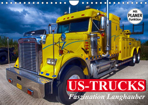 US-Trucks. Faszination Langhauber (Wandkalender 2023 DIN A4 quer) von Stanzer,  Elisabeth