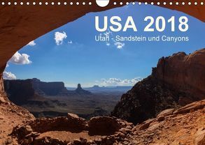 USA 2018 Utah – Sandstein und Canyons (Wandkalender 2018 DIN A4 quer) von Zimmermann,  Frank