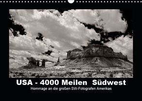 USA – 4000 Meilen Südwest Hommage an die großen SW-Fotografen Amerikas (Wandkalender 2019 DIN A3 quer) von Winkler,  Winfried