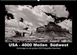 USA – 4000 Meilen Südwest Hommage an die großen SW-Fotografen Amerikas (Wandkalender 2023 DIN A2 quer) von Winkler,  Winfried