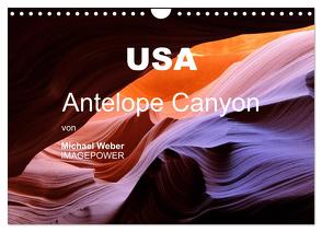 USA – Antelope Canyon (Wandkalender 2024 DIN A4 quer), CALVENDO Monatskalender von Weber,  Michael