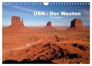 USA – Der Westen (Wandkalender 2024 DIN A4 quer), CALVENDO Monatskalender von Schickert,  Peter