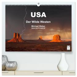 USA – Der Wilde Westen (hochwertiger Premium Wandkalender 2024 DIN A2 quer), Kunstdruck in Hochglanz von Weber,  Michael