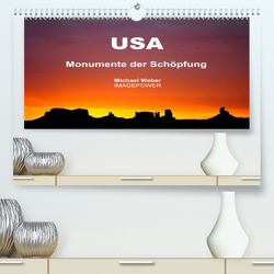 USA – Monumente der Schöpfung (Premium, hochwertiger DIN A2 Wandkalender 2023, Kunstdruck in Hochglanz) von Weber,  Michael