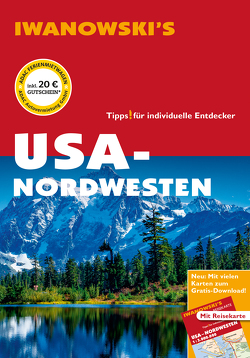 USA-Nordwesten – Reiseführer von Iwanowski von Brinke,  Margit, Kränzle,  Peter